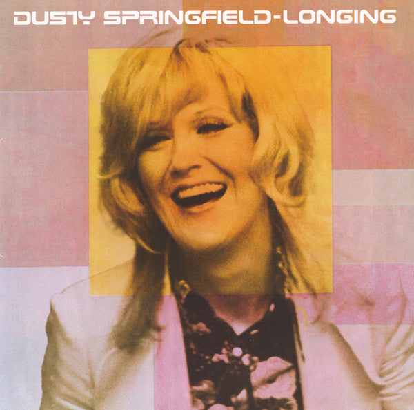 SPRINGFIELD,DUSTY - LONGING