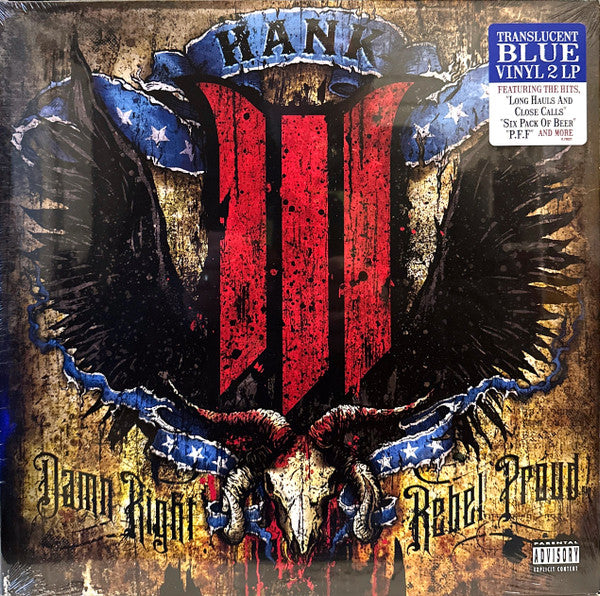 HANK III - DAMN RIGHT, REBEL PROUD (2LP/TRANSLUCENT BLUE VINYL)