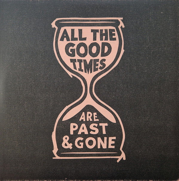WELCH,GILLIAN & DAVID RAWLINGS - ALL THE GOOD TIMES