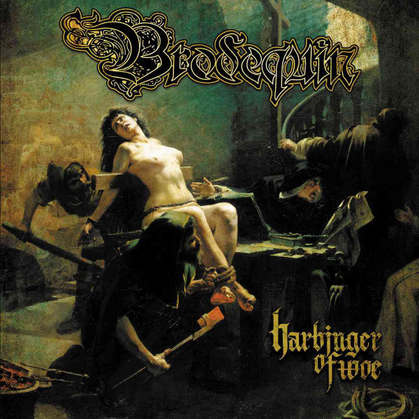 BRODEQUIN - HARBINGER OF WOE
