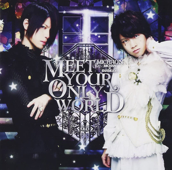 MICHAON - MEET YOUR ONLY WORLD