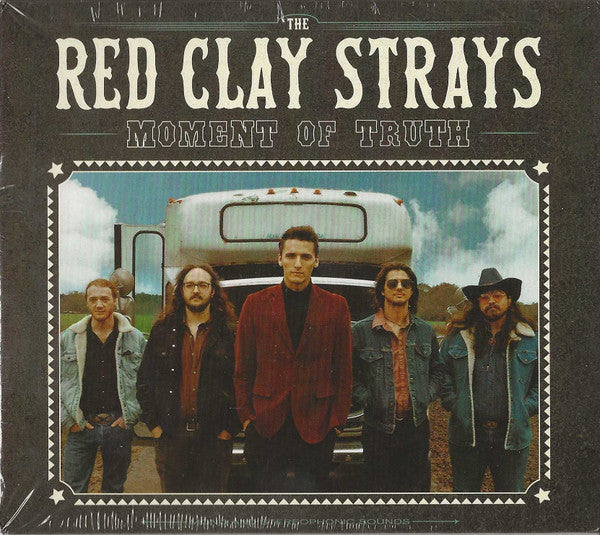 RED CLAY STRAYS - MOMENT OF TRUTH