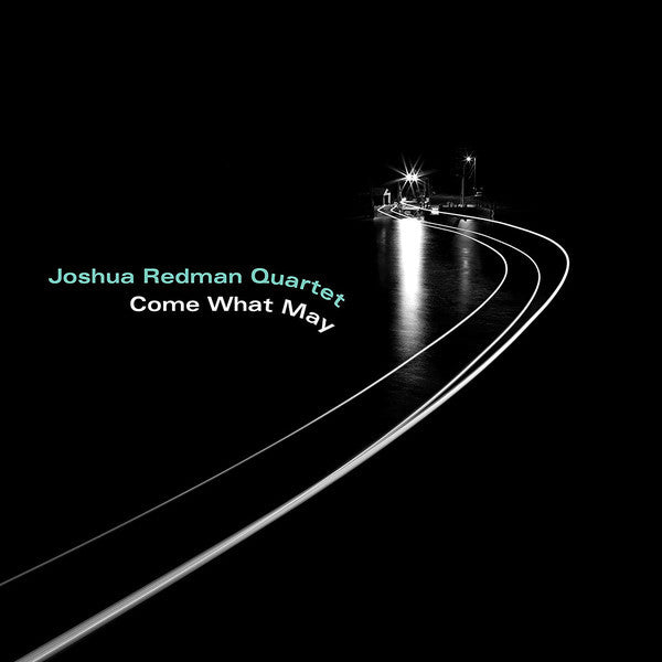 REDMAN,JOSHUA QUARTET - COME WHAT MAY