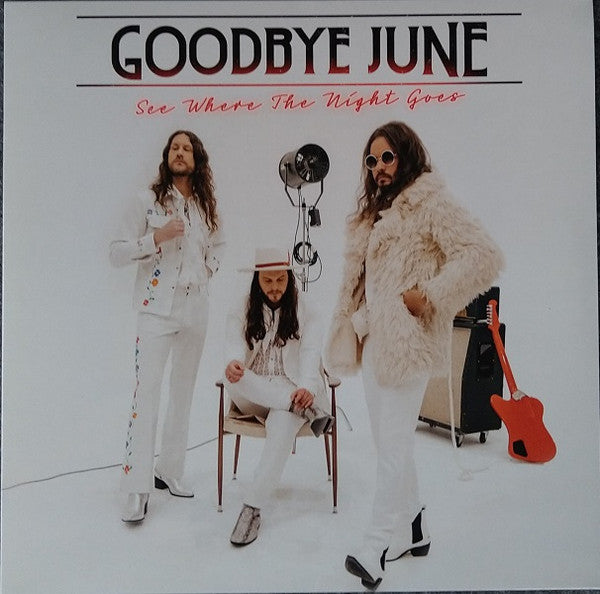 GOODBYE JUNE - SEE WHERE THE NIGHT GOES