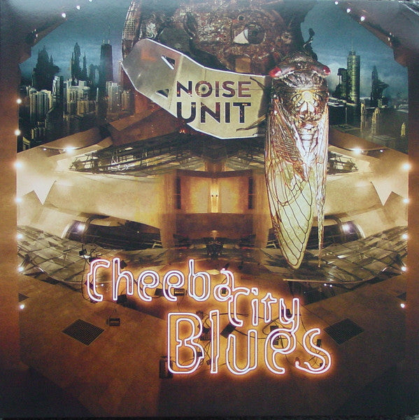 NOISE UNIT - CHEEBA CITY BLUES