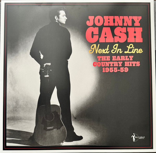 CASH,JOHNNY - NEXT IN LINE: THE EARLY COUNTRY HITS 1955-59