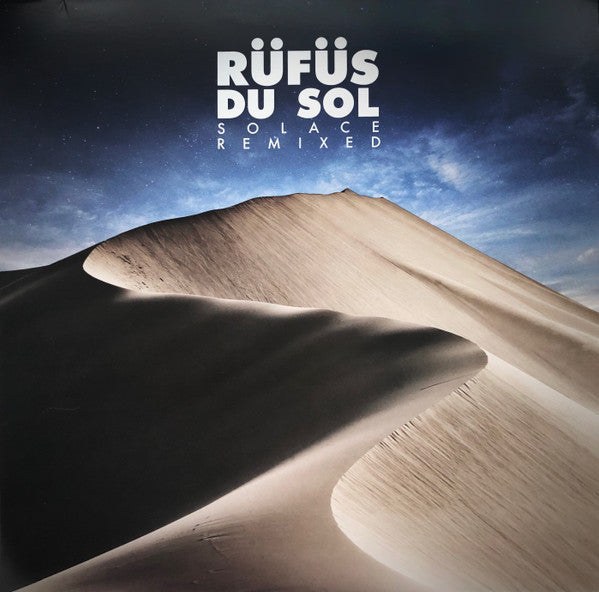RUFUS DU SOL - SOLACE REMIXED