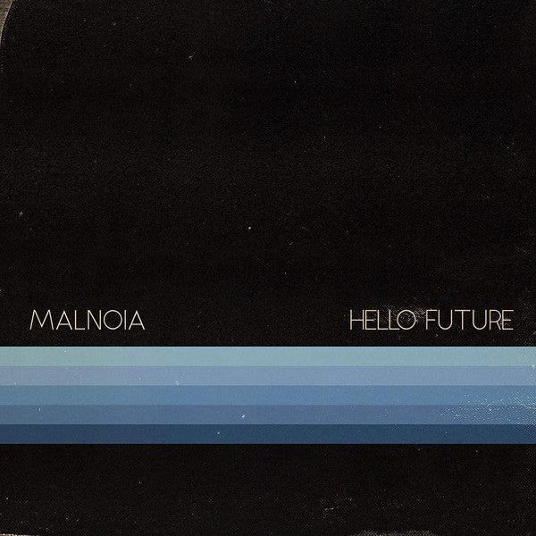 MALNOIA - HELLO FUTURE