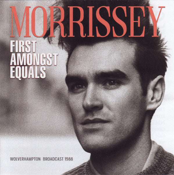 MORRISSEY - FIRST AMONGST EQUALS