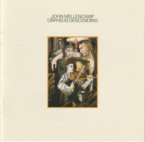 MELLENCAMP,JOHN - ORPHEUS DESCENDING