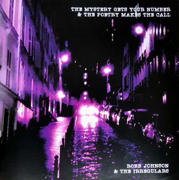 JOHNSON,ROBB & THE IRREGULARS - MYSTERY GETS YOUR NUMBER & THE POETRY MAKES THE CALL