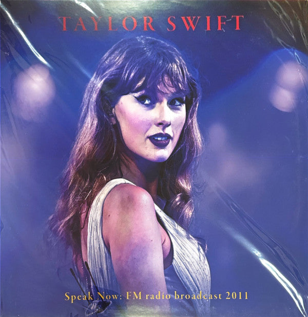 SWIFT TAYLOR - SPEAK NOW: FM RADIO BROADCAST 2011