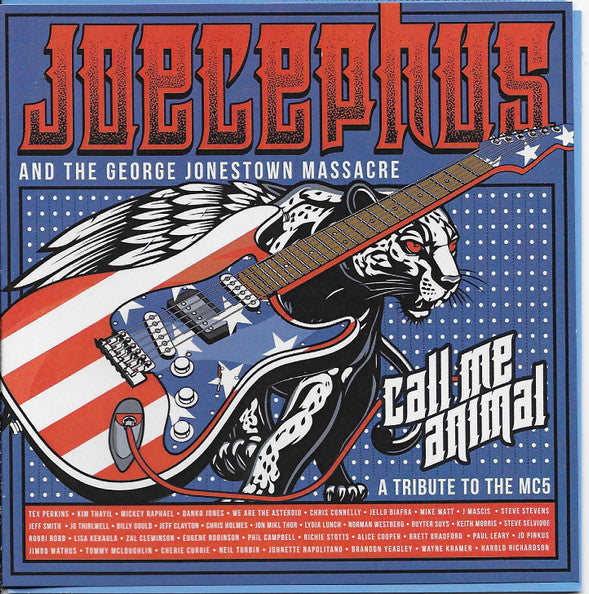 JOECEPHUS & THE GEORGE JONESTOWN MASSACRE - CALL ME ANIMAL: A TRIBUTE TO THE MC5