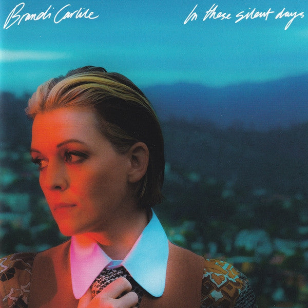 CARLILE BRANDI - IN THESE SILENT DAYS
