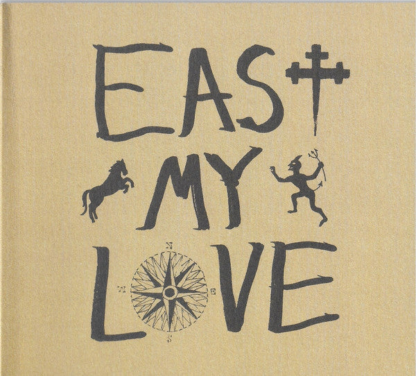 CURRENT JOYS - EAST MY LOVE