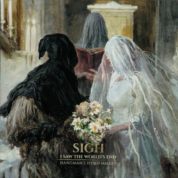 SIGH - I SAW THE WORLD'S END (HANGMAN'S HYMN MMXXV)