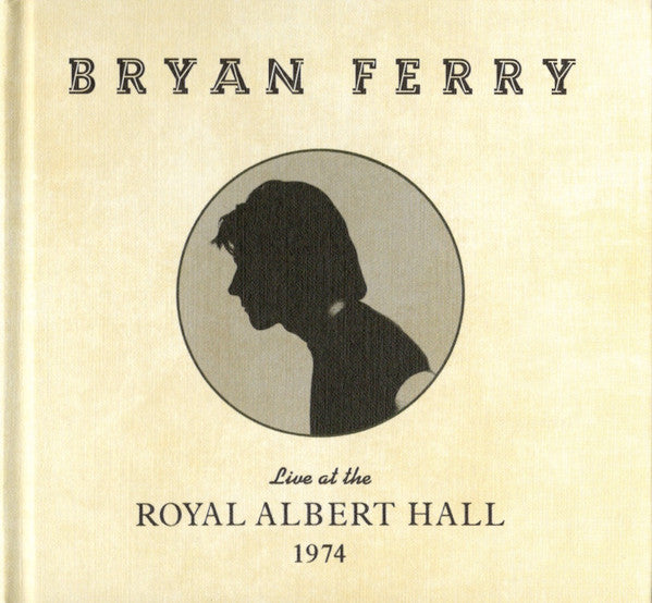 FERRY,BRYAN - LIVE AT THE ROYAL ALBERT HALL 1974