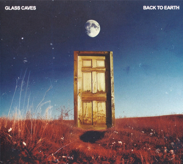 GLASS CAVES - BACK TO EARTH