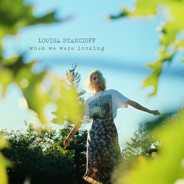 STANCIOFF,LOUISA - WHEN WE WERE LOOKING (SEAGLASS BLUE WITH EMERALD GREEN SPLATTER VINYL)
