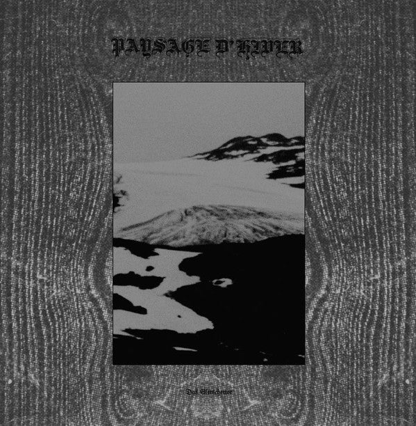 PAYSAGE D'HIVER - DAS GLETSCHERTOR / DAS SCHWARZE METALL-EISEN (180G)