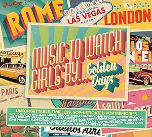 VARIOUS ARTISTS - MUSIC TO WATCH GIRLS BY: GOLDEN DAYS