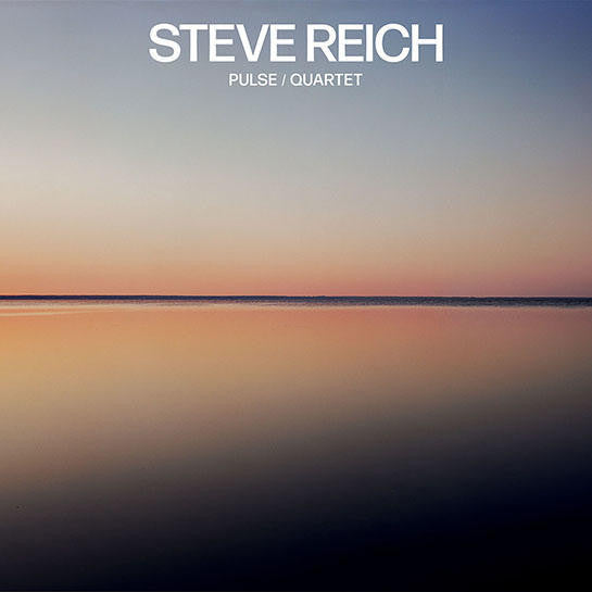 REICH,STEVE - PULSE / QUARTET