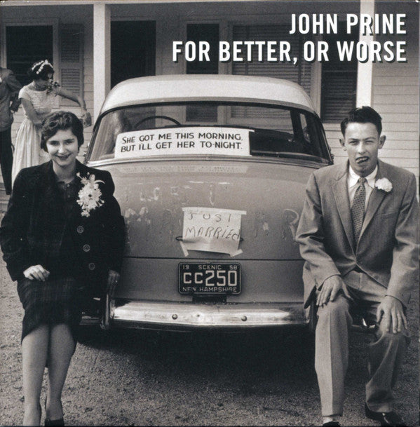 PRINE JOHN - FOR BETTER OR WORSE