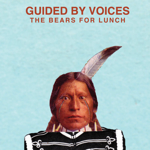 GUIDED BY VOICES - BEARS FOR LUNCH
