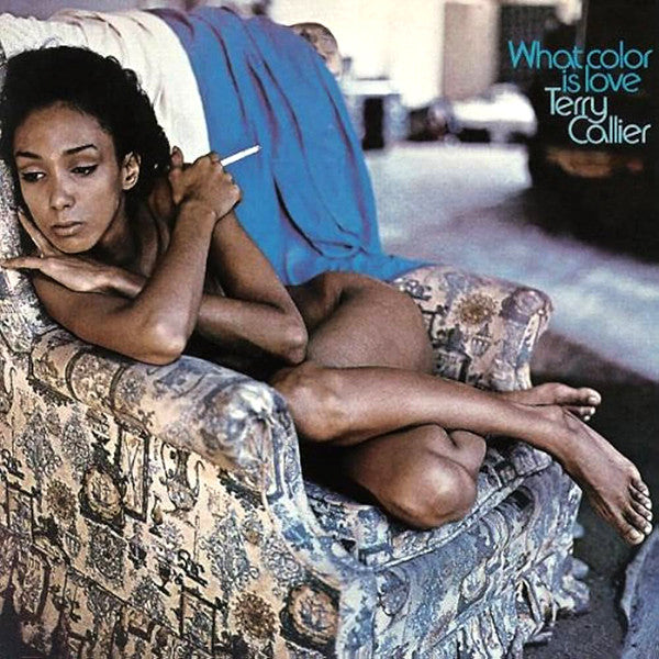 CALLIER,TERRY - WHAT COLOR IS LOVE (180G)