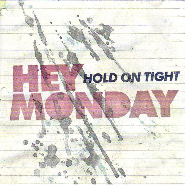 HEY MONDAY - HOLD ON TIGHT