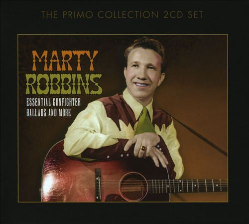 ROBBINS,MARTY - ESSENTIAL GUNFIGHTER BALLADS & MORE