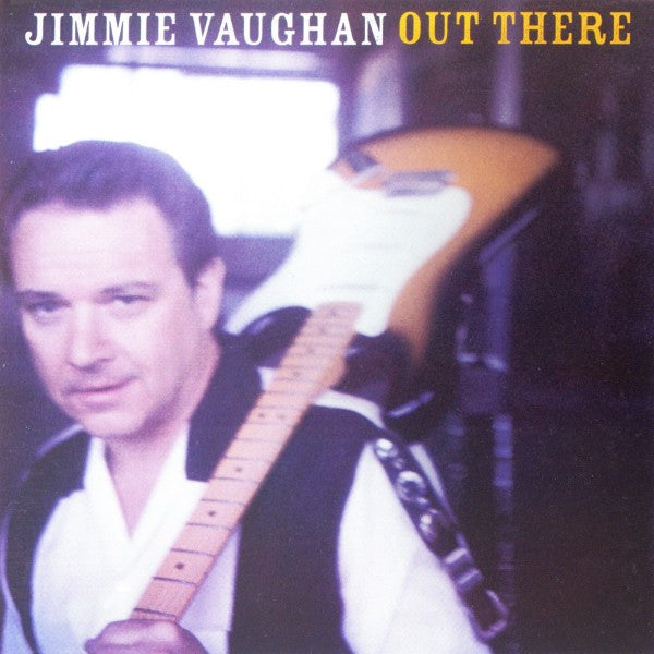 VAUGHAN,JIMMIE - OUT THERE