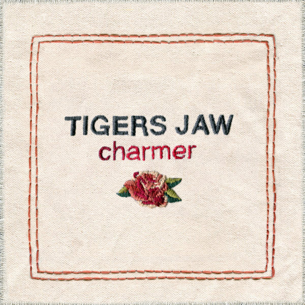 TIGERS JAW - CHARMER
