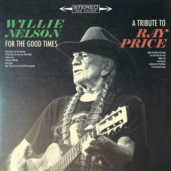 NELSON,WILLIE - FOR THE GOOD TIMES: TRIBUTE TO RAY PRICE (150G)