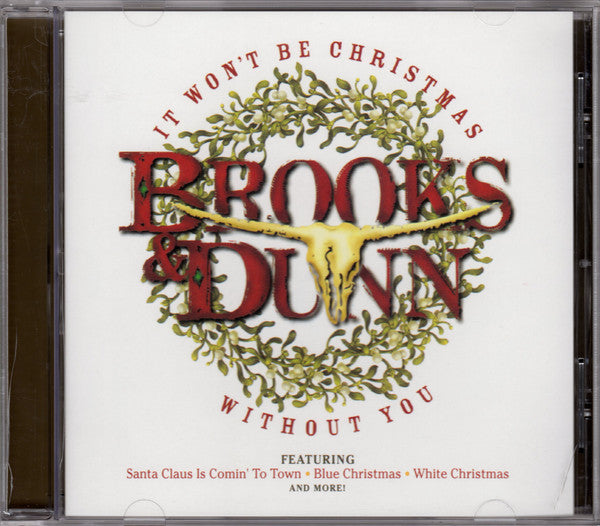 BROOKS & DUNN - IT WON'T BE CHRISTMAS WITHOUT YOU