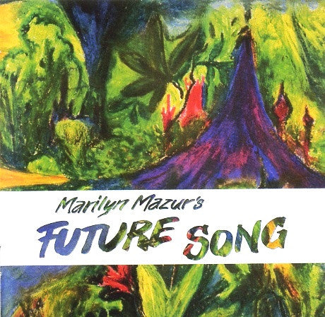 MAZUR,MARILYN - FUTURE SONG