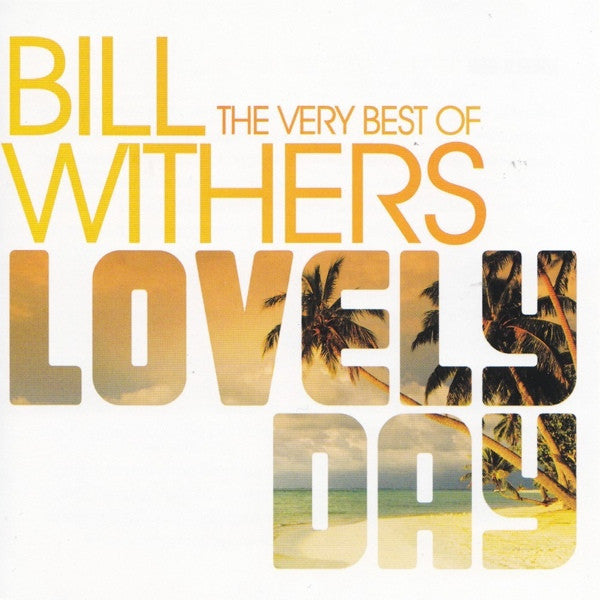 WITHERS,BILL - LOVELY DAY