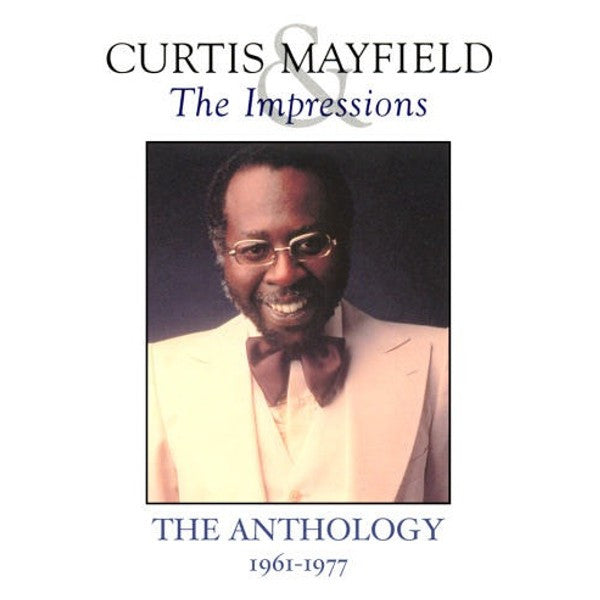 MAYFIELD,CURTIS & THE IMPRESSIONS - ANTHOLOGY 1961 - 1977