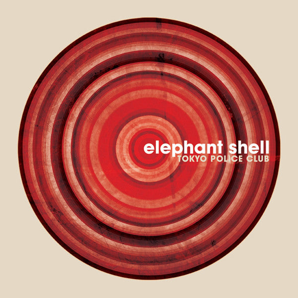 TOKYO POLICE CLUB - ELEPHANT SHELL