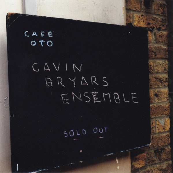 GAVIN BRYARS ENSEMBLE - LIVE AT CAFE OTO