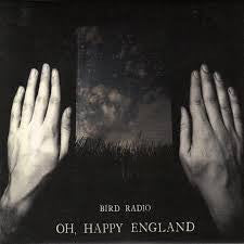 BIRD RADIO - OH HAPPY ENGLAND