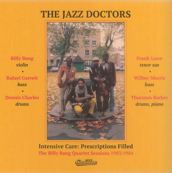 JAZZ DOCTORS - INTENSIVE CARE: PRESCRIPTIONS FILLED BILLY BANG QUARTET SESSIONS