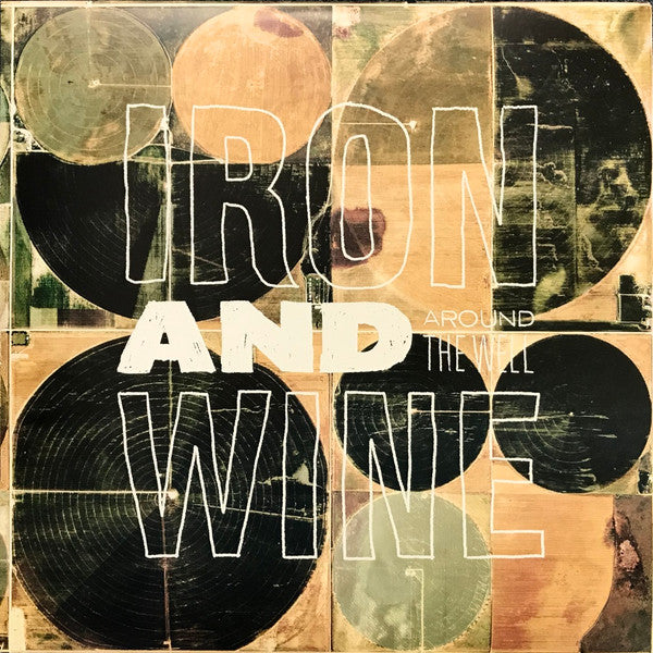 IRON & WINE - AROUND THE WELL