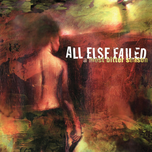ALL ELSE FAILED - MOST BITTER SEASON