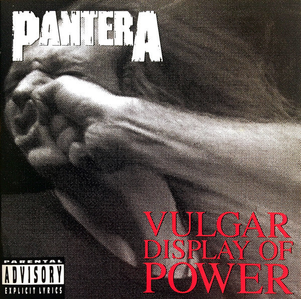 PANTERA - VULGAR DISPLAY OF POWER