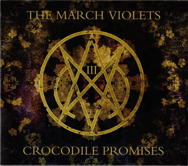 MARCH VIOLETS - CROCODILE PROMISES