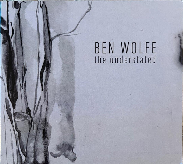 WOLFE,BEN - UNDERSTATED