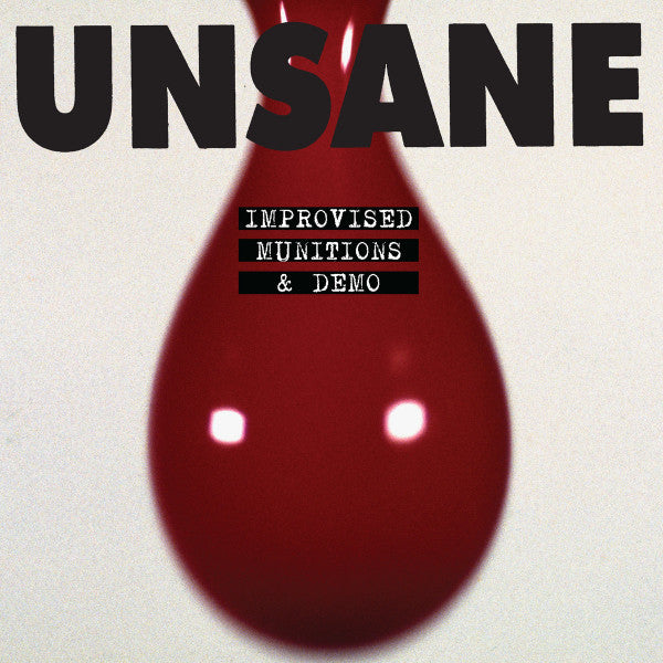 UNSANE - IMPROVISED MUNITIONS & DEMO