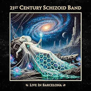 21ST CENTURY SCHIZOID BAND - LIVE IN BARCELONA