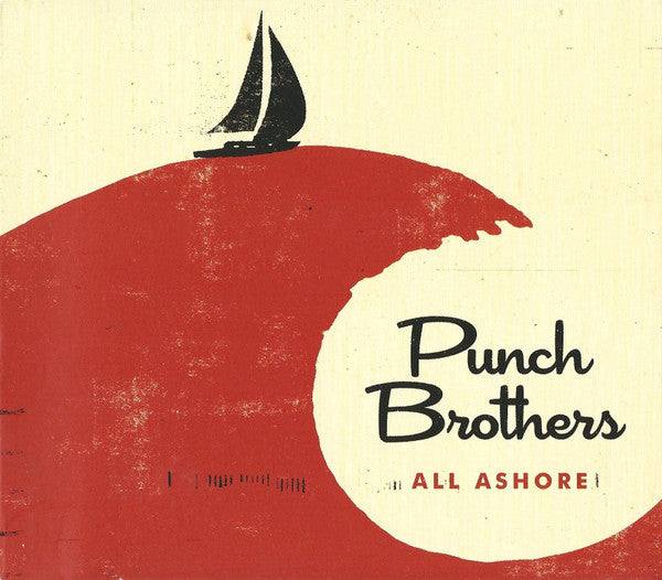 PUNCH BROTHERS - ALL ASHORE